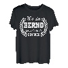 Vorname Bernd lustiger Spruch zum Geburtstag Bernd T-Shirt