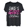 Herren Dads Girl Dont Get To Comfortable T-Shirt