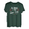 Solange du mich liebst T-Shirt