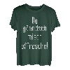 Da gönndsch misch offräschn - Sächsisch Lustig Ossi Geschenk T-Shirt