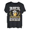 Bier Kaltstellen Ist Auch Irgendwie Kochen Bier Sprüche T-Shirt