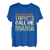 Meine Lieblingsdrillinge nennen mich Mama T-Shirt