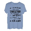 JA ICH HABE EINE HÜBSCHE TOCHTER ICH HABE AUCH EINE WAFFE T-Shirt