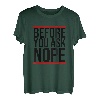 Before You Ask NOPE - Lustiger Cooler Spruch Englisch T-Shirt