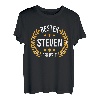 Steven Name Geschenk-Idee Geburtstag Lustiger Spruch T-Shirt