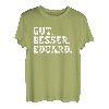 Gut Besser Eduard Lustiger Spruch Vorname Name Eduard T-Shirt