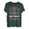I am the Oldest Sister I make the Rules Sister Brother Geschenk T-Shirt