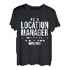 Ich bin ein Location Manager und irre mich nie Lustiger Geburtstag T-Shirt