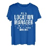 Ich bin ein Location Manager und irre mich nie Lustiger Geburtstag T-Shirt