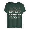Schuhmacher Geschenk-Idee Lustiger Spruch Shirt