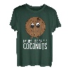 Kokosnuss - I'm just here for the coconuts T-Shirt