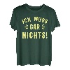 Ich Muss Gar Nichts Rente Rentner Rentnerin Sheriff Geschenk T-Shirt