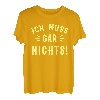 Ich Muss Gar Nichts Rente Rentner Rentnerin Sheriff Geschenk T-Shirt