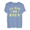 Ich Muss Gar Nichts Rente Rentner Rentnerin Sheriff Geschenk T-Shirt