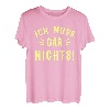 Ich Muss Gar Nichts Rente Rentner Rentnerin Sheriff Geschenk T-Shirt