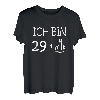 Ich bin 29 + 1 - lustiges Geschenk für Männer 30. Geburtstag T-Shirt