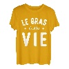 Le Gras C'est la Vie Lustiges Geschenk Humor Geburtstag T-Shirt