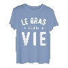 Le Gras C'est la Vie Lustiges Geschenk Humor Geburtstag T-Shirt