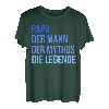 Papa - der Mann - der Mythos - die Legende T-Shirt