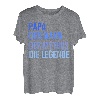 Papa - der Mann - der Mythos - die Legende T-Shirt