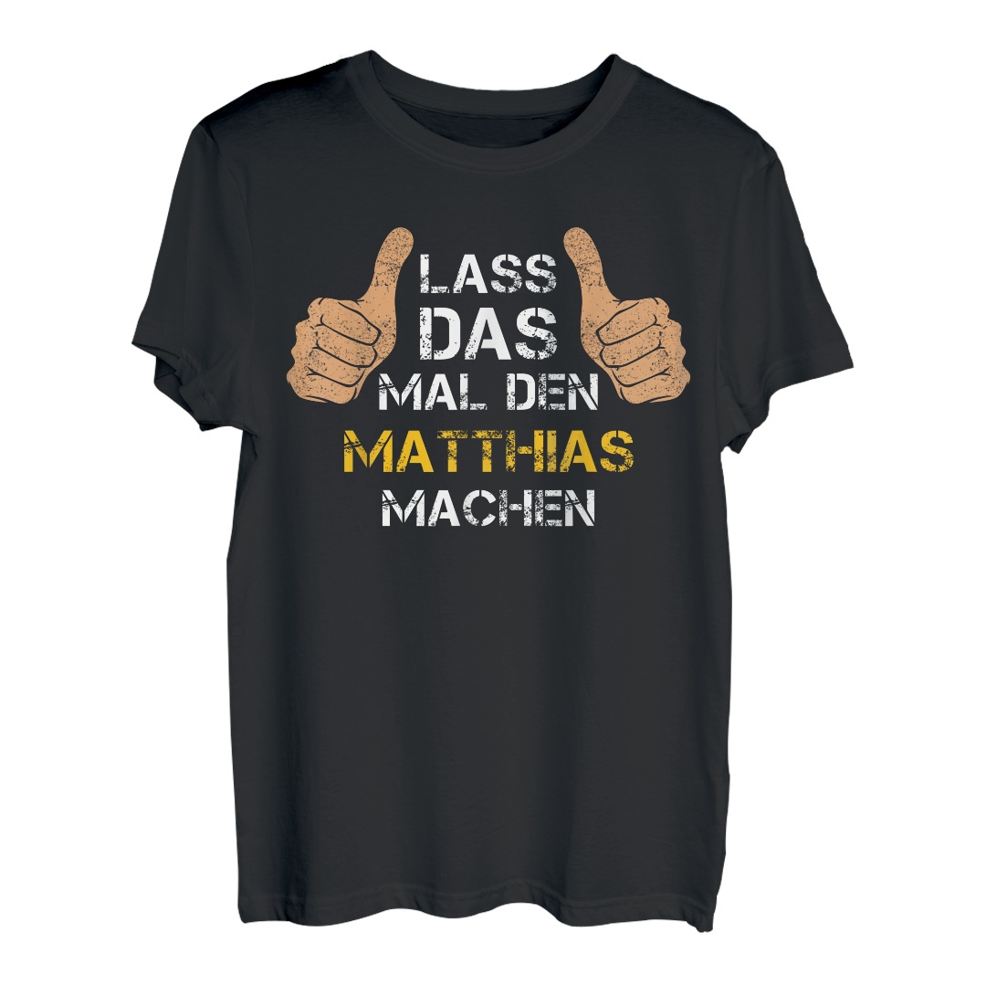 Kreative und lustige Sprüche TShirt Ideen für Matthias Hapfox