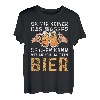 Da Mir Keiner Das Wasser Reichen Kann Bier T-Shirt