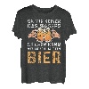 Da Mir Keiner Das Wasser Reichen Kann Bier T-Shirt