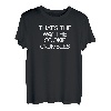 That's the Way The Cookie Crumbles, lustig, sarkastisch, Witz T-Shirt
