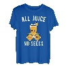 Lustiges Vasektomie-Shirt - All Juice No Seed T-Shirt