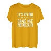Its Weird Being The Same Age As Old People T-Shirt