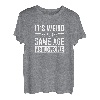 Its Weird Being The Same Age As Old People T-Shirt