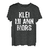 Klei Mi Ann Mors | Norden Lustiges Plattdeutsch T-Shirt