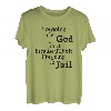Ich lasse es von Gott reparieren, denn wenn ich es repariere, werde ich es tun T-Shirt