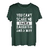 Herren Papa Vater Du kannst mich nicht erschrecken Ich habe eine Tochter und eine Frau T-Shirt