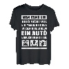 Herren Ein Auto braucht mehr Liebe - Lustiges Design Autofans T-Shirt