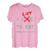 I LIFT TO EAT Never Not Hungry Funny Bodybuilding Gym T-Shirt
