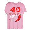 40 Und Immer Noch Scharf Wie Chili - 40. Geburtstag Geschenk T-Shirt