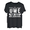 Uwe Name Lustiger Spruch Shirt Vorname Geschenk