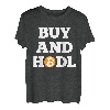 BTC Bitcoin Buy And Hodl Krypto Kryptowährung T-Shirt