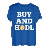 BTC Bitcoin Buy And Hodl Krypto Kryptowährung T-Shirt