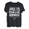 Ja! Ich trage Heute ein Fröhliches Schwarz - Lustige Sprüche T-Shirt