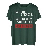 Saufsch stirbsch. Saufsch ned stirbsch au. Also saufsch. T-Shirt