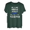 Ich habe keine Angst - ich habe zwei Töchter T-Shirt Papa T-Shirt
