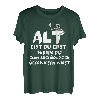 Alt bist Du erst wenn Du zum Archäologen überwiesen wirst T-Shirt