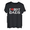 I Love Hot Dads T-Shirt