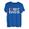 I Love Hot Dads T-Shirt