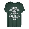 Herren Herren Guns Dont Kill People Väter mit Pretty Daughters Do Shirt