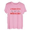J'Peux Pas J'ai Medizin T-Shirt