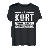 Kurt Name Lustiger Spruch Shirt Vorname Geschenk