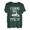 Herren Funny Fish Fishing Zitat For A Fisherman Dad Angler Father T-Shirt